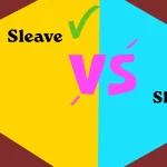 Sleave vs Sleeve